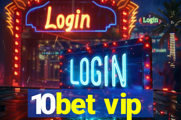 10bet vip